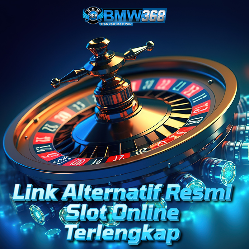 BMW368: Link Alternatif Resmi Slot Online Terlengkap